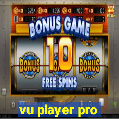 vu player pro