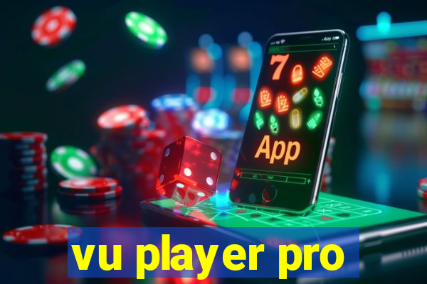 vu player pro