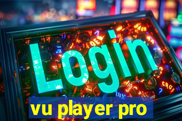 vu player pro