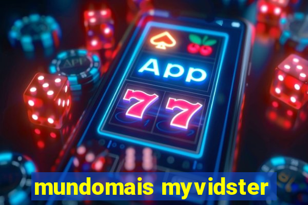 mundomais myvidster