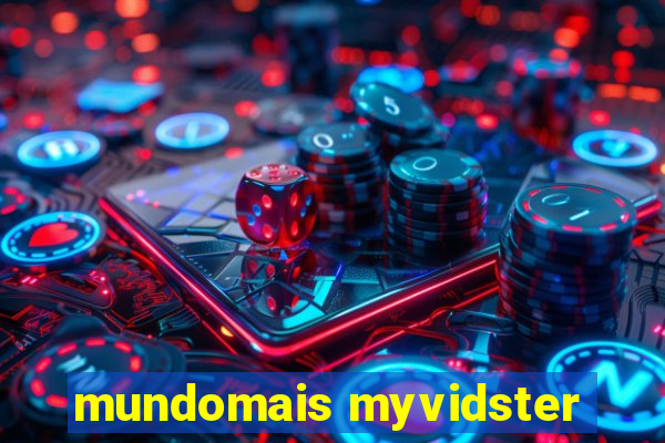 mundomais myvidster