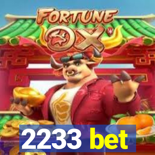 2233 bet