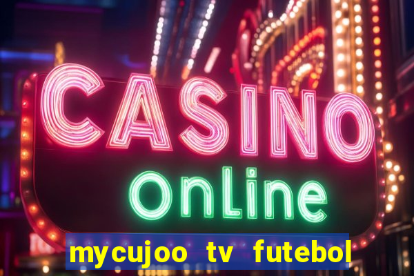 mycujoo tv futebol ao vivo