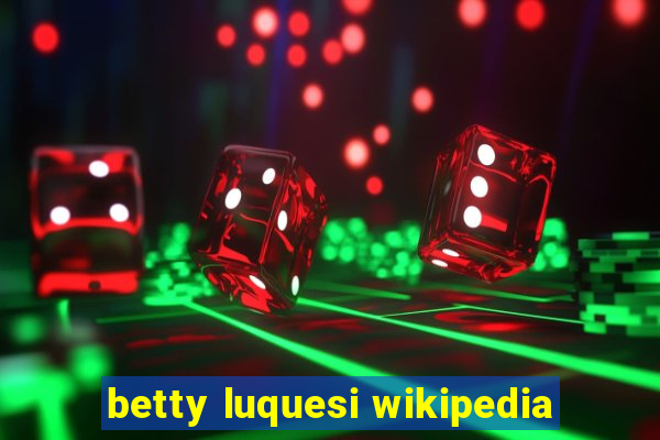 betty luquesi wikipedia