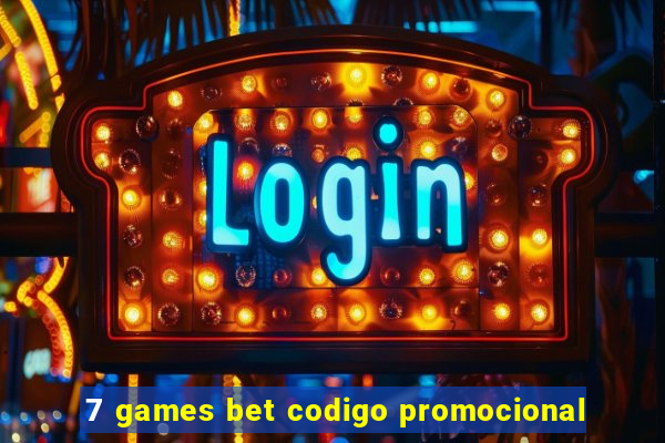 7 games bet codigo promocional