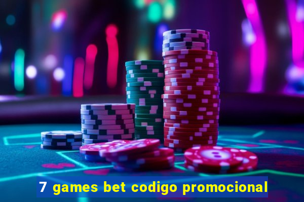 7 games bet codigo promocional