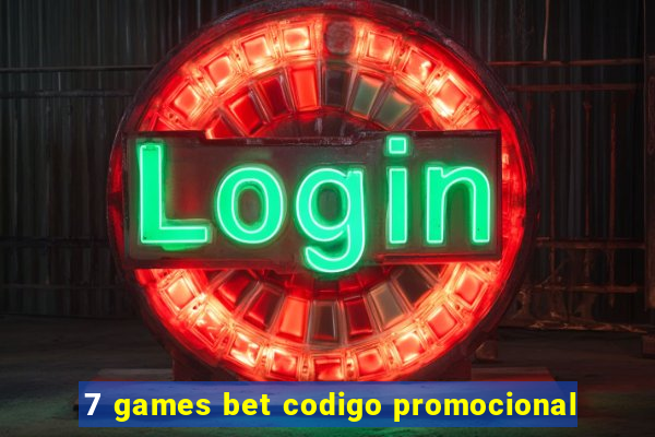 7 games bet codigo promocional