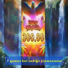 7 games bet codigo promocional