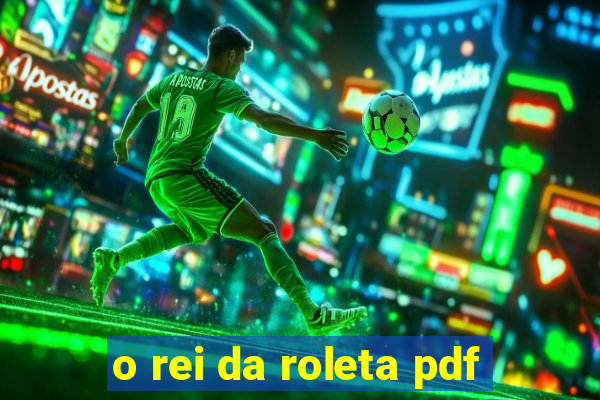 o rei da roleta pdf