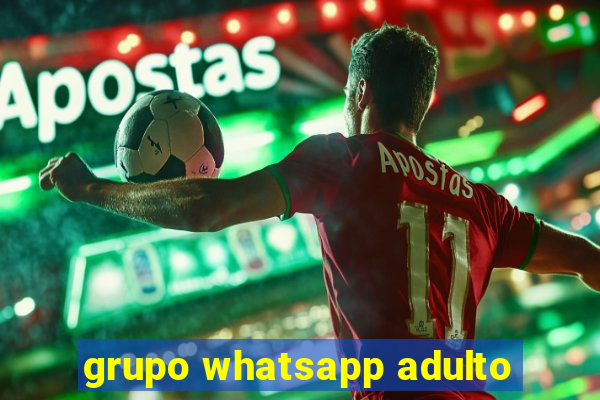 grupo whatsapp adulto