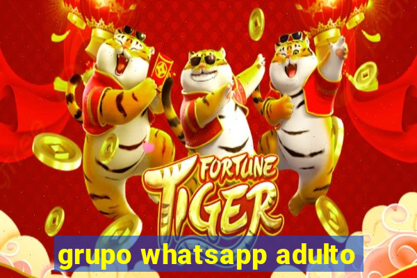 grupo whatsapp adulto