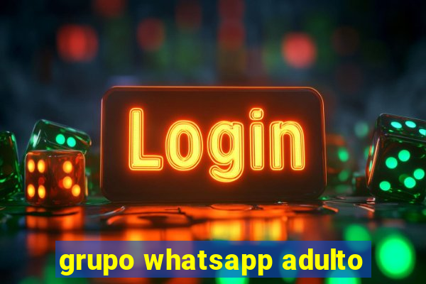 grupo whatsapp adulto