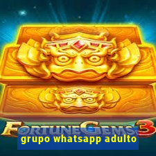 grupo whatsapp adulto