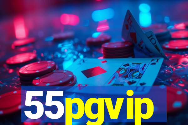 55pgvip