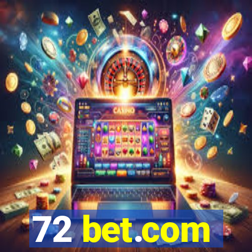 72 bet.com