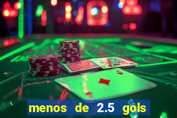 menos de 2.5 gols o que significa