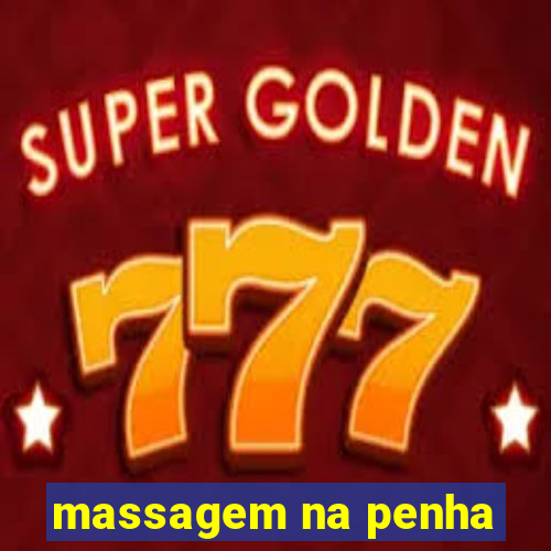 massagem na penha