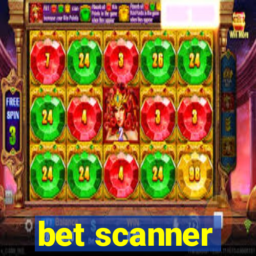 bet scanner