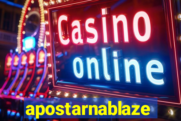 apostarnablaze