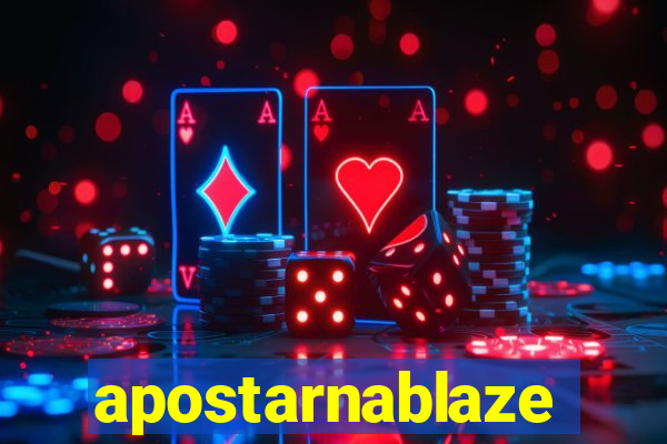 apostarnablaze