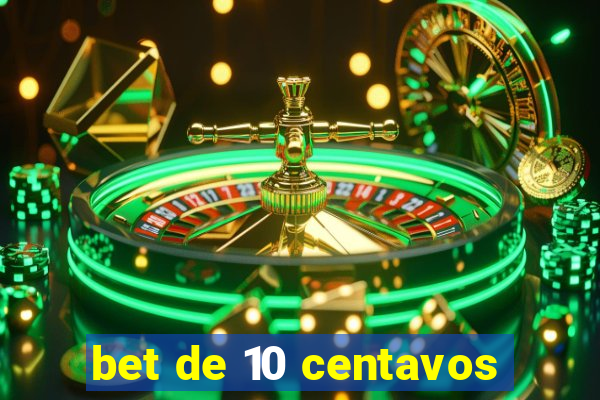 bet de 10 centavos