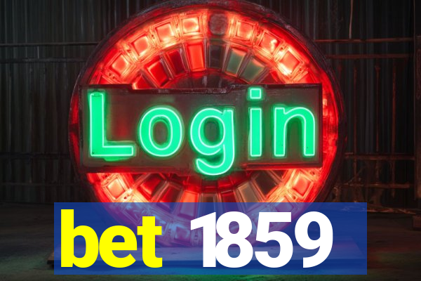 bet 1859