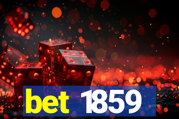 bet 1859