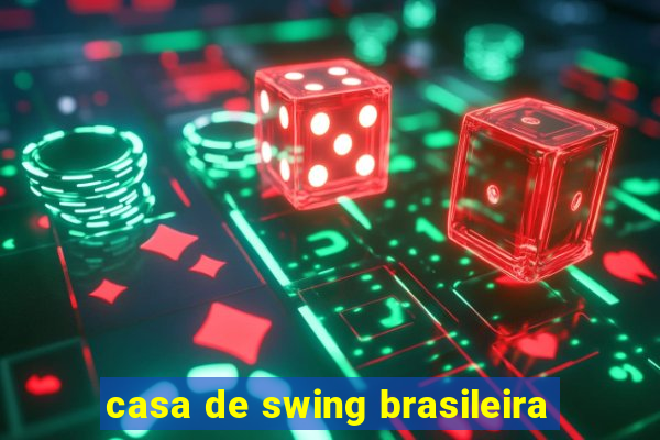 casa de swing brasileira