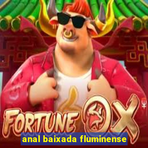 anal baixada fluminense