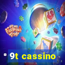 9t cassino