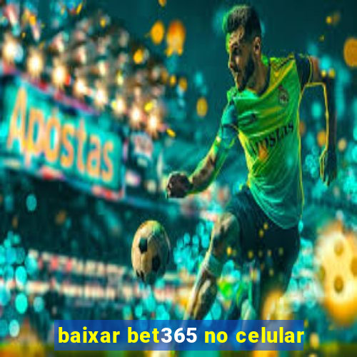 baixar bet365 no celular