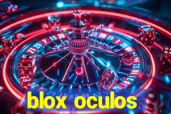 blox oculos