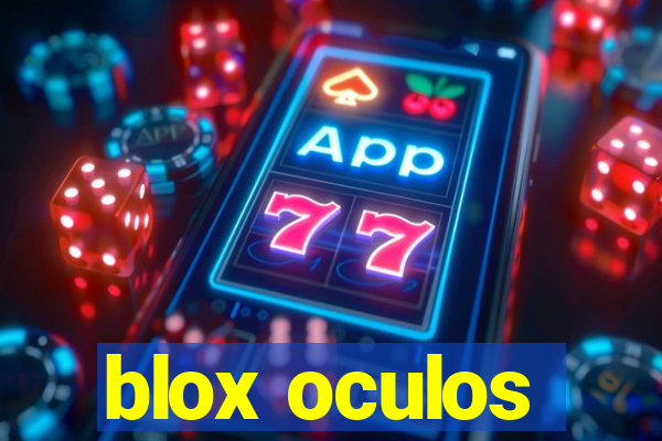 blox oculos