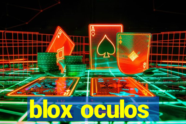 blox oculos