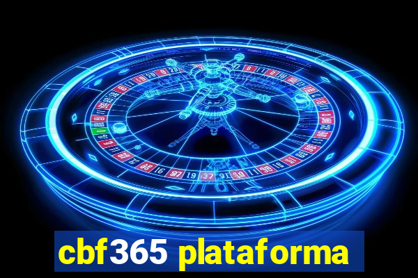 cbf365 plataforma