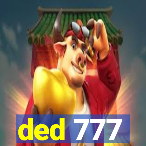 ded 777