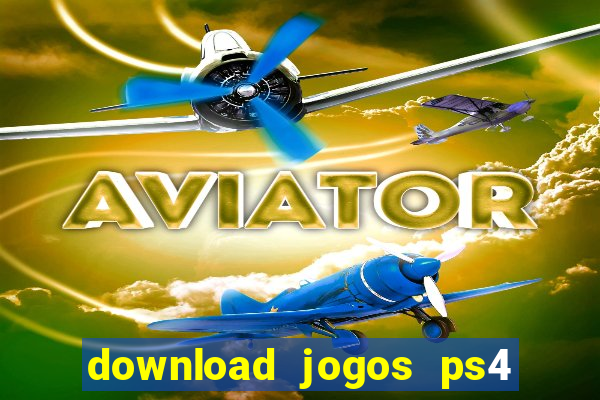 download jogos ps4 pkg pt-br