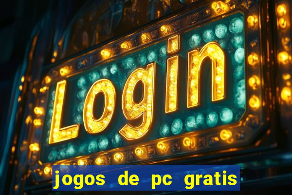 jogos de pc gratis para download