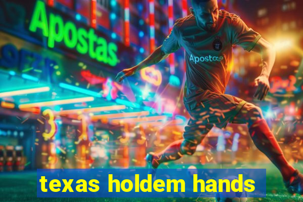 texas holdem hands