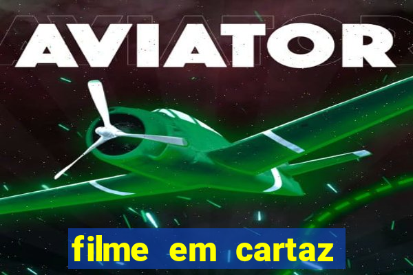 filme em cartaz cine araujo