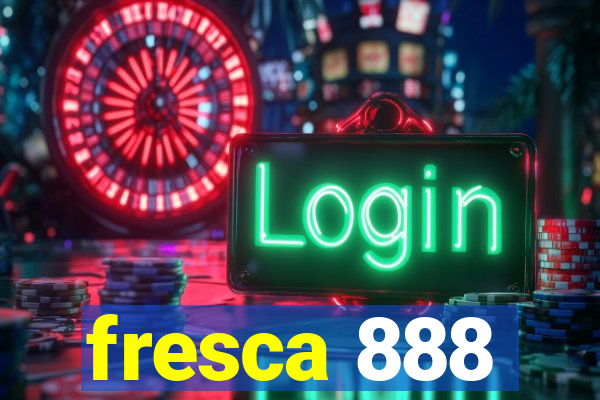 fresca 888