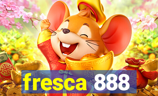 fresca 888