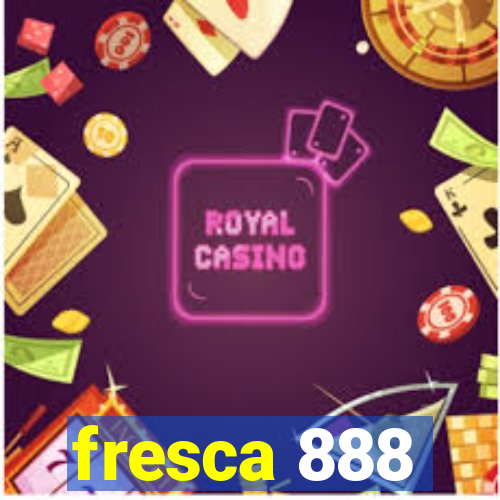 fresca 888