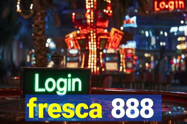 fresca 888