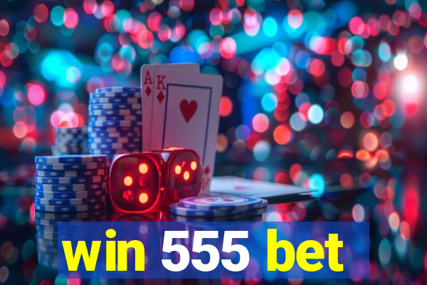 win 555 bet