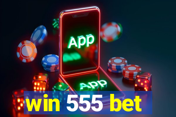 win 555 bet