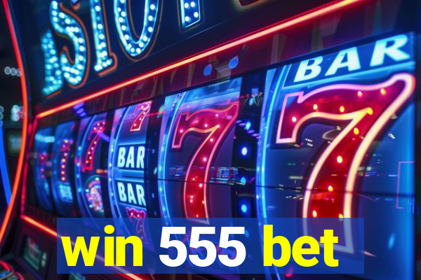 win 555 bet