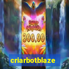 criarbotblaze