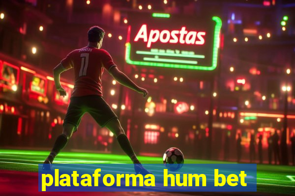 plataforma hum bet