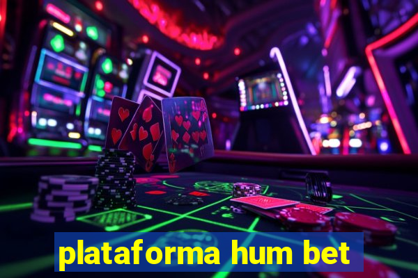 plataforma hum bet